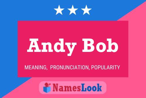 Pôster do nome Andy Bob