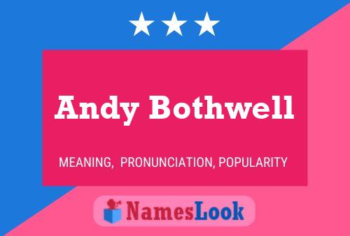 Pôster do nome Andy Bothwell