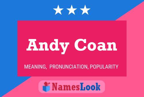 Pôster do nome Andy Coan