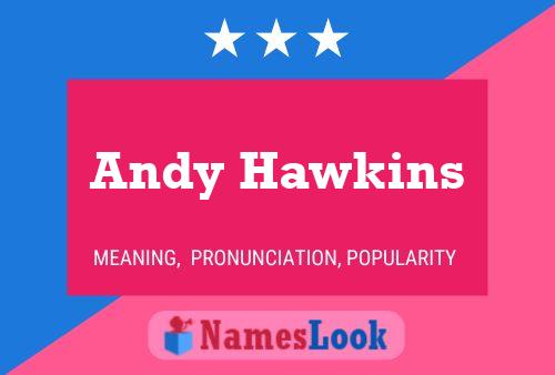 Pôster do nome Andy Hawkins