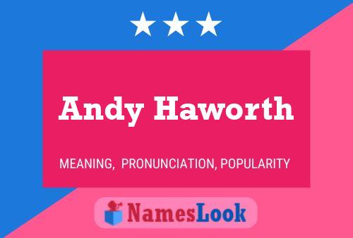 Pôster do nome Andy Haworth