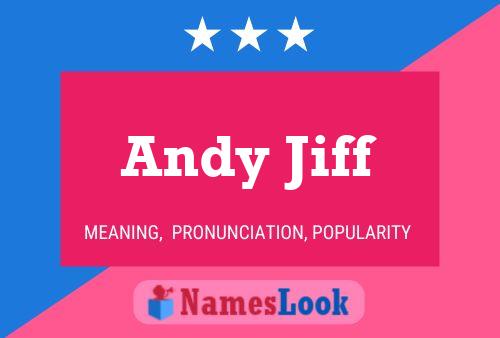 Pôster do nome Andy Jiff