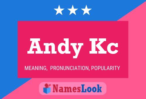 Pôster do nome Andy Kc