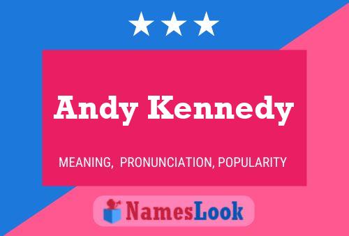 Pôster do nome Andy Kennedy