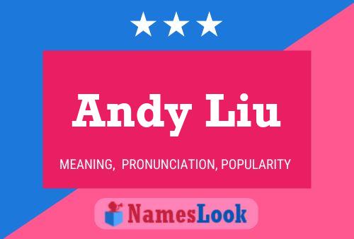 Pôster do nome Andy Liu