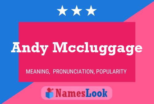 Pôster do nome Andy Mccluggage