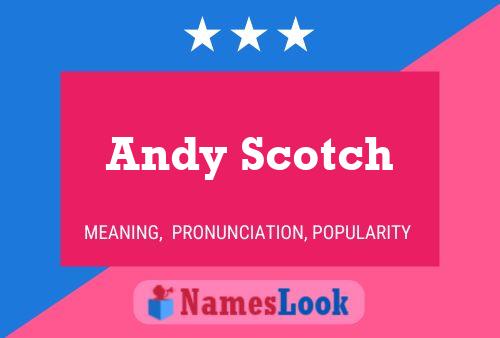 Pôster do nome Andy Scotch