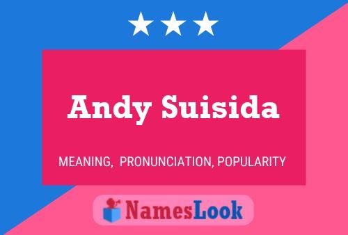 Pôster do nome Andy Suisida