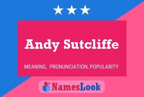 Pôster do nome Andy Sutcliffe