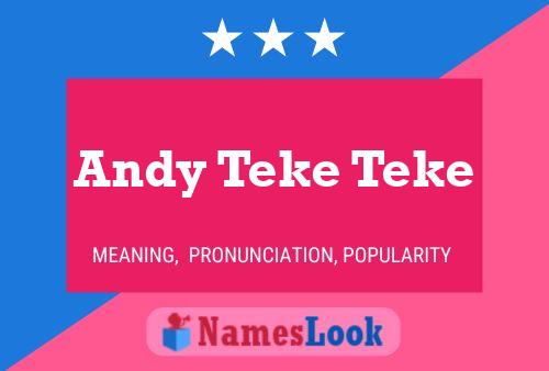 Pôster do nome Andy Teke Teke