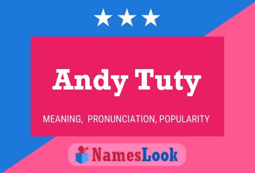 Pôster do nome Andy Tuty