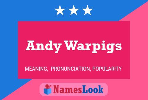 Pôster do nome Andy Warpigs