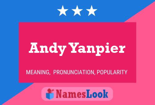 Pôster do nome Andy Yanpier