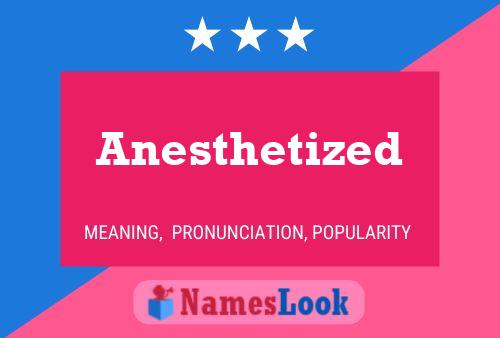 Pôster do nome Anesthetized