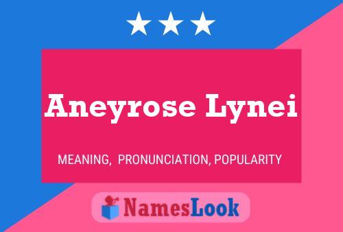 Pôster do nome Aneyrose Lynei