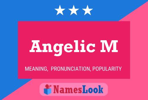 Pôster do nome Angelic M