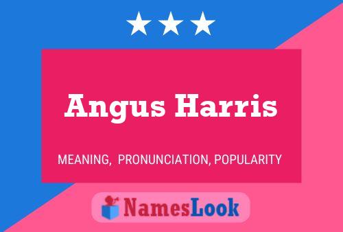 Pôster do nome Angus Harris