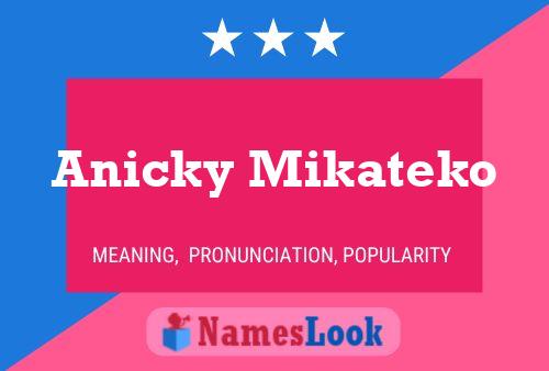 Pôster do nome Anicky Mikateko