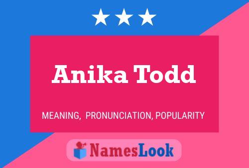 Pôster do nome Anika Todd