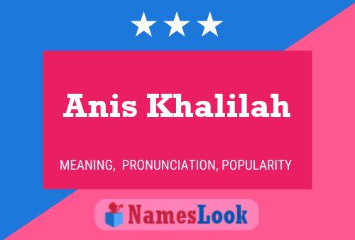 Pôster do nome Anis Khalilah