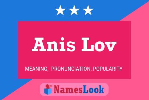 Pôster do nome Anis Lov