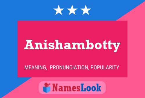 Pôster do nome Anishambotty