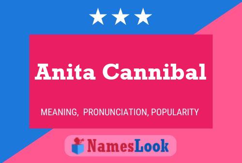 Pôster do nome Anita Cannibal