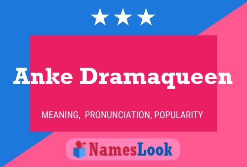 Pôster do nome Anke Dramaqueen