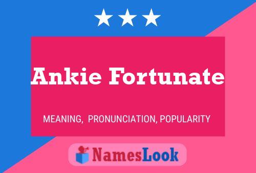 Pôster do nome Ankie Fortunate