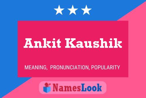 Pôster do nome Ankit Kaushik