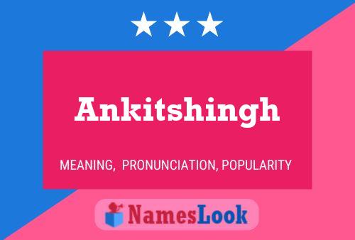 Pôster do nome Ankitshingh