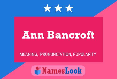 Pôster do nome Ann Bancroft