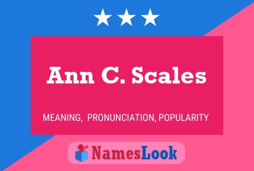 Pôster do nome Ann C. Scales