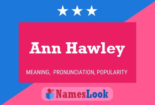 Pôster do nome Ann Hawley