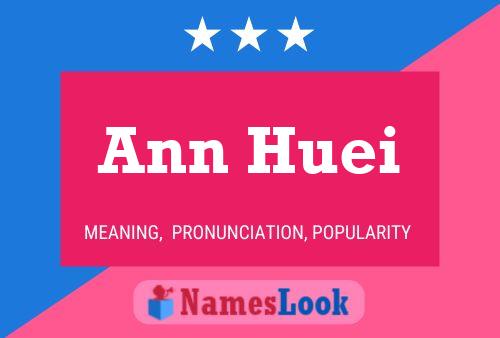 Pôster do nome Ann Huei