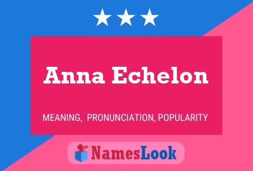 Pôster do nome Anna Echelon