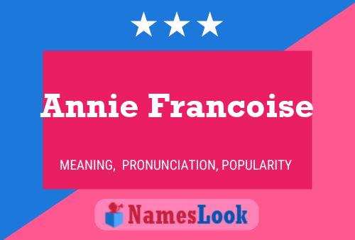 Pôster do nome Annie Francoise