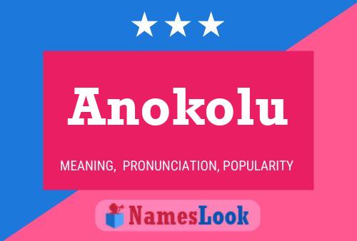 Pôster do nome Anokolu