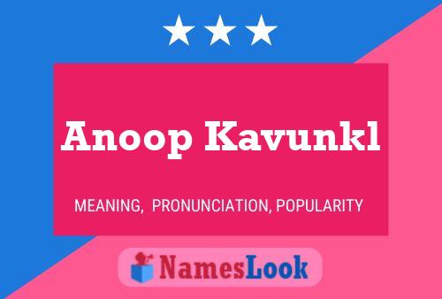 Pôster do nome Anoop Kavunkl