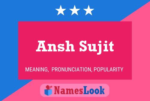 Pôster do nome Ansh Sujit