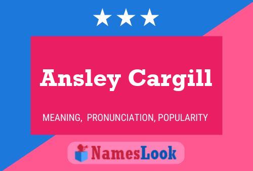 Pôster do nome Ansley Cargill