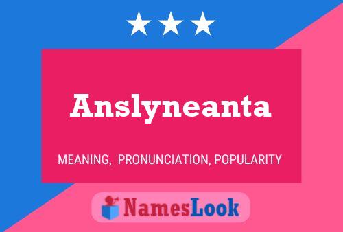 Pôster do nome Anslyneanta