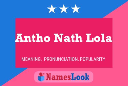 Pôster do nome Antho Nath Lola