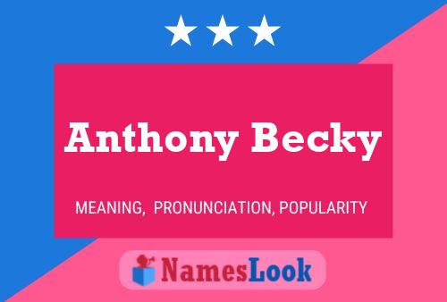 Pôster do nome Anthony Becky