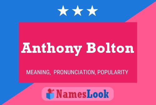 Pôster do nome Anthony Bolton