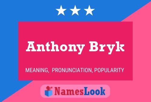 Pôster do nome Anthony Bryk