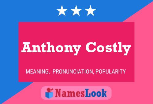 Pôster do nome Anthony Costly