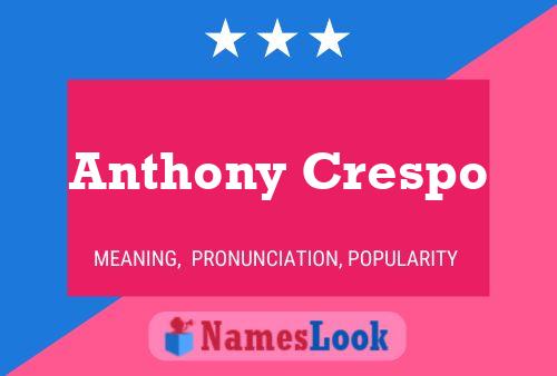 Pôster do nome Anthony Crespo