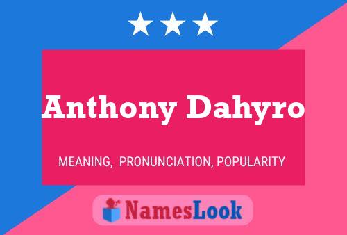 Pôster do nome Anthony Dahyro