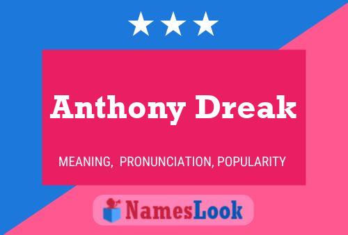 Pôster do nome Anthony Dreak